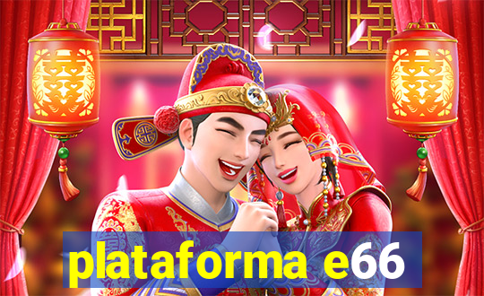 plataforma e66